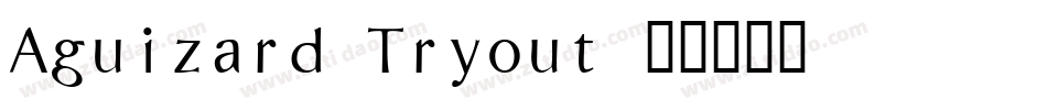 Aguizard Tryout字体转换